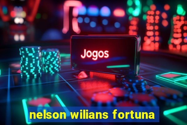 nelson wilians fortuna